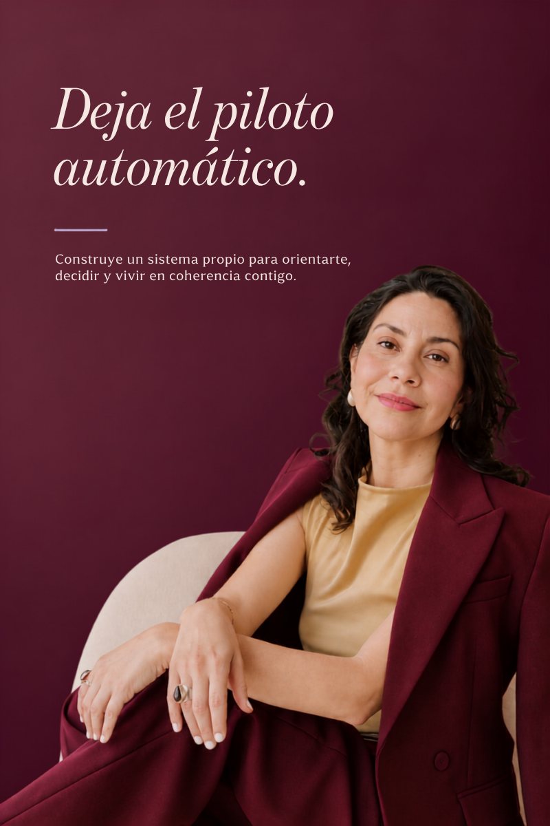 Fernanda Domínguez: Deja el piloto automático. Construye un sistema propio para orientarte, decidir y vivir en coherencia contigo.